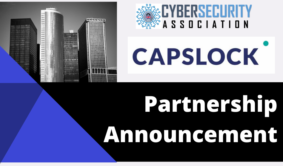 Press Release: UK Cyber Security Association Announces Partnership with CAPSLOCK