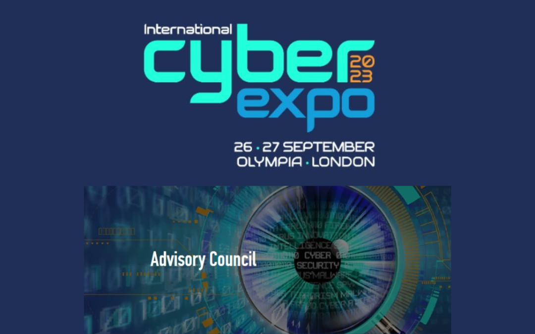 International Cyber Expo Advisory Council Event – Tuesday 27 June 2023