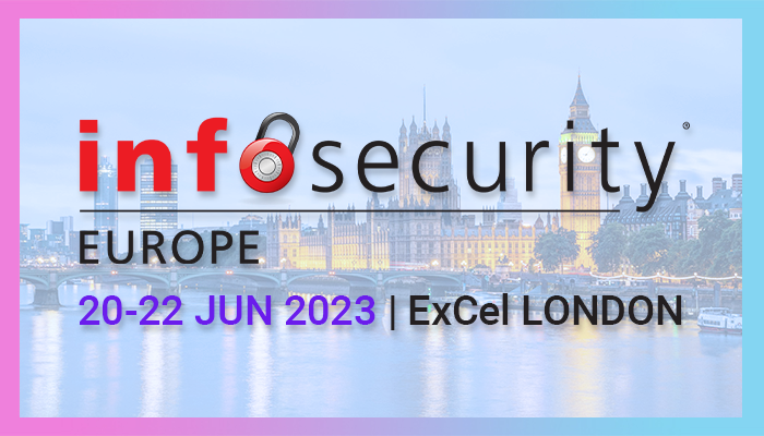 Infosecurity 2023 at ExCeL London – 20 to 22 June 2023