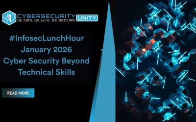 #InfosecLunchHour January 2026: Cyber Security Beyond Technical Skills