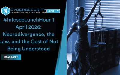 #InfosecLunchHour 1 April 2026: Neurodivergence, the Law, and the Cost of Not Being Understood